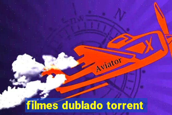 filmes dublado torrent